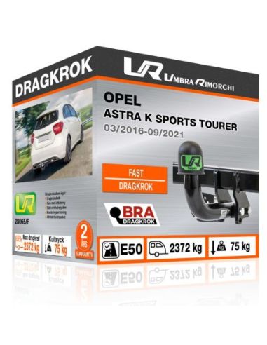 Dragkrok Opel ASTRA K SPORTS TOURER fast